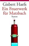 Ein Feuerwerk für Matzbach: Roman