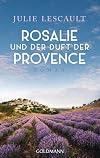 Rosalie und der Duft der Provence: Roman