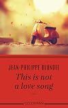 This is not a love song