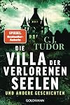 Die Villa der verlorenen Seelen und andere Geschichten: »Definitiv Stephen King territory!« (Scotsman)