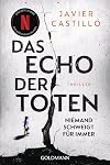 Das Echo der Toten - Niemand schweigt für immer: Thriller - Das Buch zur erfolgreichen Netflix-Serie (Das Mädchen im Schnee, Band 3)