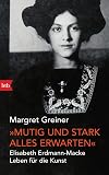 „Mutig und stark alles erwarten“: Elisabeth Erdmann-Macke. Leben für die Kunst
