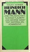 Heinrich Mann: Eine Freundschaft. Gustav Flaubert und George Sand. ( Literatur- Kommentar, 4). Text, Materialien, Kommentar.