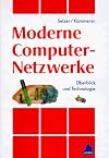 Moderne Computernetzwerke. Überblick und Technologie