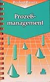 Prozeßmanagement: Anleitung zur ständigen Verbesserung aller Prozessoren im Unternehmen