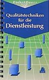 Qualitätstechniken für die Dienstleistung: die D7