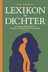 Lexikon der Dichter. Deutschsprachige Autoren von Roswitha von Gandersheim bis Peter Handke.