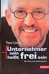 Unternehmer sein heißt frei sein