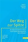 Der Weg zur Spitze. Business Excellence durch Total Quality Management.