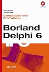 Borland Delphi 6. Grundlagen und Profiwissen