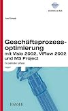 Geschäftsprozessmanagement mit Visio, ViFlow und MS Project
