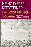 Die Stabilisierungsmoderne: Deutschland und Europa 1618-1715