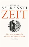 Zeit: Was sie mit uns macht und was wir aus ihr machen