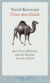 &Uuml;ber den Zufall: Jean Paul, H&ouml;lderlin und der Roman, den ich schreibe