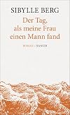Der Tag, als meine Frau einen Mann fand: Roman