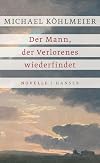 Der Mann, der Verlorenes wiederfindet: Novelle