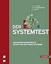Der Systemtest. Anforderungsbasiertes Testen von Software-Systemen