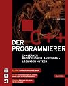 Der C -Programmierer: C lernen - Professionell anwenden - Lösungen nutzen