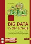 Big Data in der Praxis : Lösungen mit Hadoop, HBase und Hive. Daten speichern, aufbereiten, visualisieren