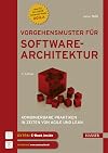 Vorgehensmuster für Softwarearchitektur: Kombinierbare Praktiken in Zeiten von Agile und Lean