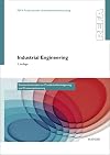 Industrial Engineering : Standardmethoden zur Produktivitätssteigerung und Prozessoptimierung