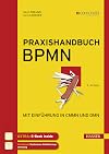 Praxishandbuch BPMN: Mit Einführung in CMMN und DMN