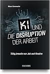 KI und die Disruption der Arbeit: Tätig jenseits von Job und Routine