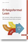 Erfolgsformel Lean : Mit Kaizen, Kata und Keiretsu Wettbewerbsvorteile erzielen