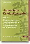Japanische Erfolgskonzepte : KAIZEN, KVP, Lean Production Management, Total Productive Maintenance, Shopfloor Management, Toyota Production System, GD³ - Lean Development