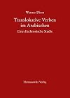 Translokative Verben im Arabischen : eine diachronische Studie