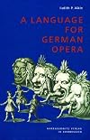 A language for German opera : the development of forms and formulas for recitative and aria in seventeenth-century German libretti