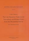 The Late Egyptian Underworld: Sarcophagi and Related Texts from the Nectanebid Period: Part I: Sacophagi and Texts, Part II: Plates (Agypten Und Altes Testament)