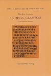 A Coptic Grammar with Chrestomathy and Glossary: Sahidic Dialect, Third Edition (PORTA LINGUARUM ORIENTALIUM)