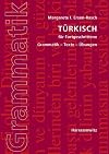 Turkisch Fur Fortgeschrittene: Grammatik - Texte - Ubungen B1 - C1/C2 (German and Turkish Edition)