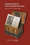 Geheimliteratur und Geheimbuchhandel in Europa im 18. Jahrhundert