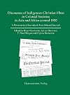 Discourses of indigenous Christian elites in colonial societies in Asia and Africa around 1900 : a documentary sourcebook from selected journals