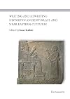 Writing and rewriting history in ancient Israel and Near Eastern cultures