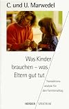 Was Kinder brauchen, was Eltern gut tut