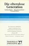Die elternlose Generation. Schlüsselkinder, Bürgerkriegskinder, Niemandskinder