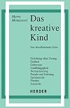 Das kreative Kind. Der absorbierende Geist