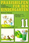 Praxishilfen für den Kindergarten, H.11, Willkommen, lieber Mai