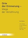 Orte der Erinnerung - Wege der Versöhnung
