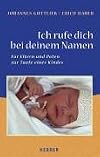 Ich rufe dich bei deinem Namen.