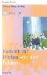 Kommt ihr Hirten von den Feldern. 10 neue Krippenspiele. Mit Liedern und Bastelanleitungen