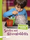 Spielen mit Aktionstabletts: Tabletts zum Experimentieren, Gestalten und Entspannen in der Einzelbeschäftigung
