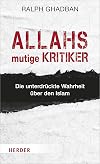 Allahs Mutige Kritiker: Die Unterdruckte Wahrheit Uber Den Islam (German Edition)