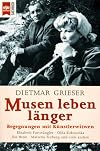 Musen leben länger : Begegnungen mit Dichterwitwen