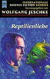Reptilienliebe. Internationale Science Fiction- Erzählungen.