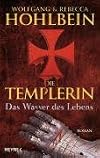 Die Templerin - Das Wasser des Lebens