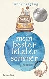 Mein bester letzter Sommer: Roman